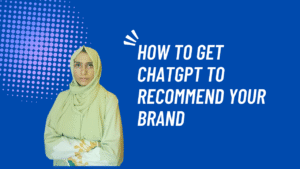 get chatgpt to recommend your brand