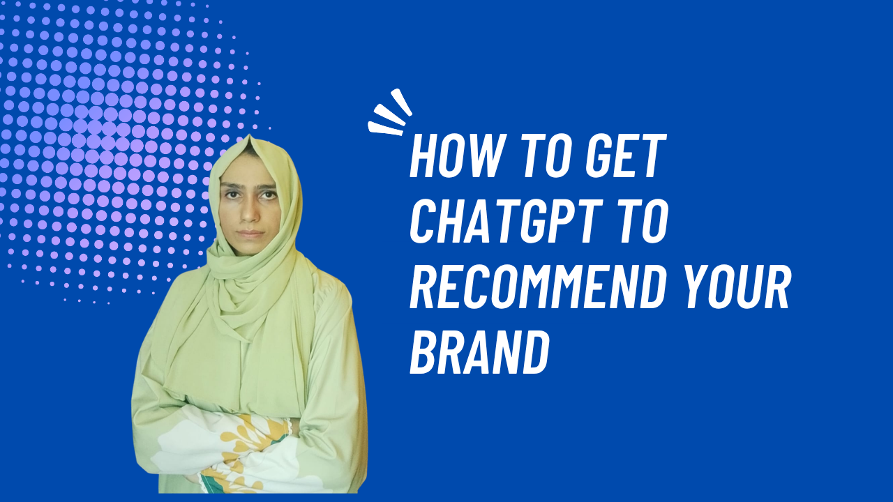 get chatgpt to recommend your brand